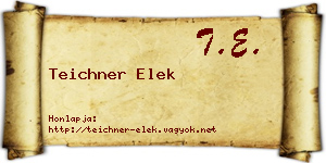 Teichner Elek névjegykártya